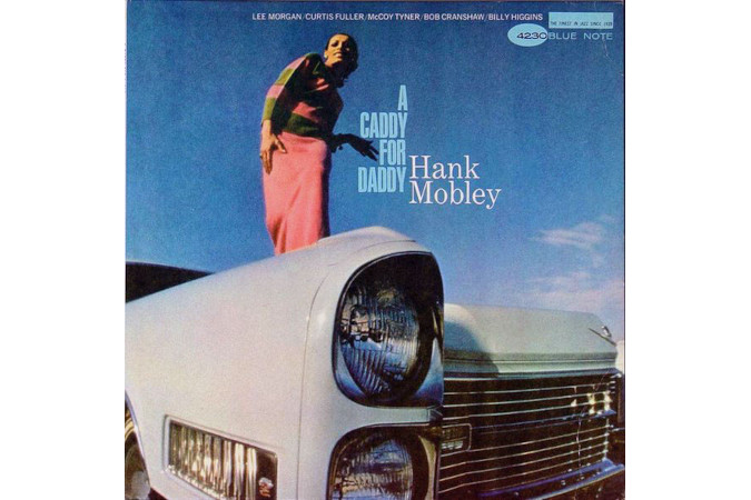 Hank Mobley - A Caddy for the Daddy