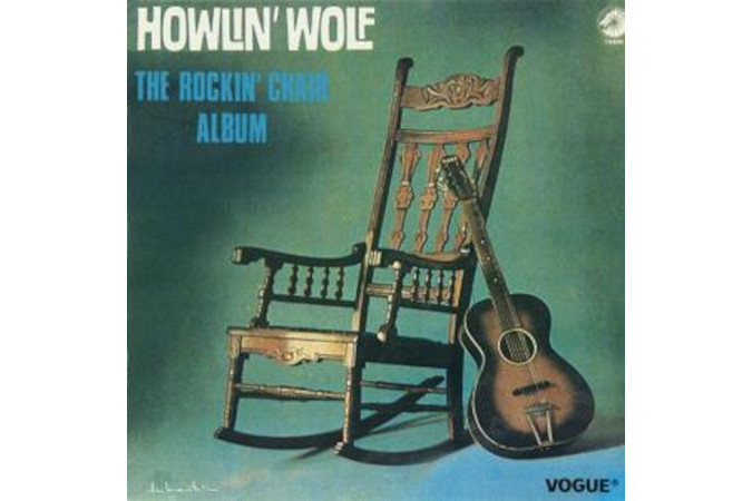 Howlin Wolf - THE rOCKING cHAIR