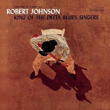 ROBERT JOHNSON - KING OF THE DELTA BLUES SINGERS VOL.1