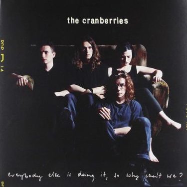 The Cranberries - Everybody Else Is Doing It, So Why Cant We?