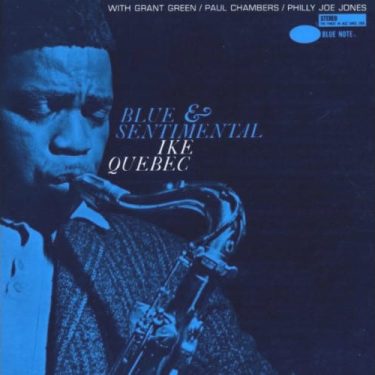 Ike Quebec - Blue & Sentimental