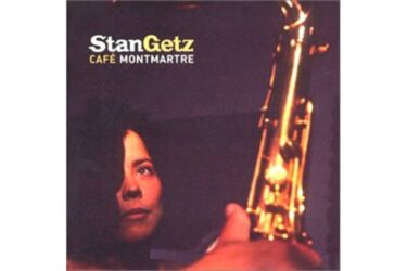 Stan Getz - Cafe Montmartre