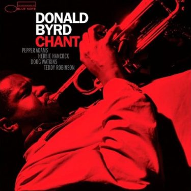 Donald Byrd - Chant (Tone Poet)