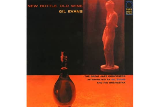 Gil Evans - New Bottle Old Wine (Tone Poet)