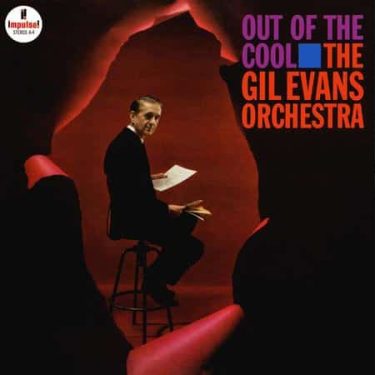 The Gil Evans Orchestra - Out Of The Cool