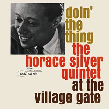 The Horace Silver Quintet - Doin' The Thing (At The Village Gate)