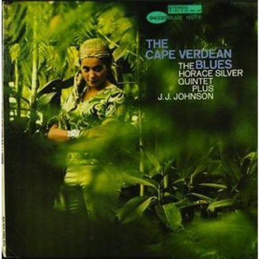 The Horace Silver Quintet Plus J.J. Johnson - The Cape Verdean Blues