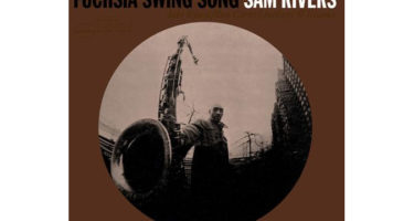 Sam Rivers Fuchsia Swing Song