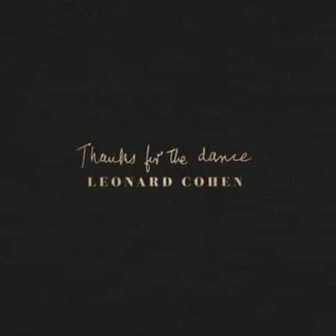 Leonard Cohen - Thanks For The Dance