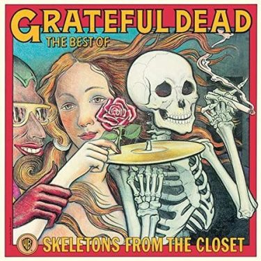 Grateful Dead - Skeletons From The Closet: The Best Of Grateful Dead  (2019 Remaster)
