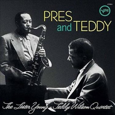 Lester Young-Teddy Wilson Quartet - Pres and Teddy