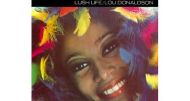 Lou Donaldson - Lush Life