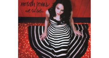 Norah Jones - Not Too Late