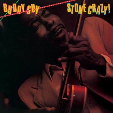 Buddy Guy - Stone Crazy