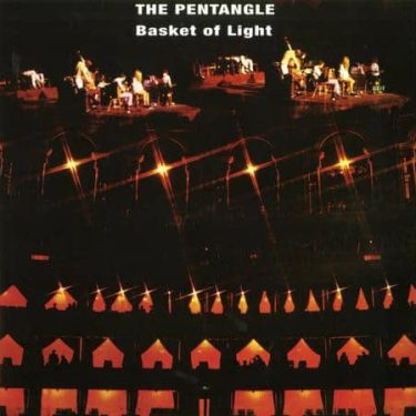 The Pentangle - Basket Of Light