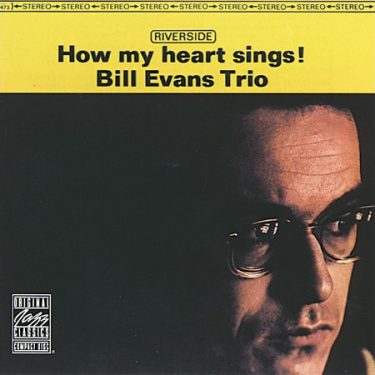 Bill Evans Trio - How My Heart Sings!