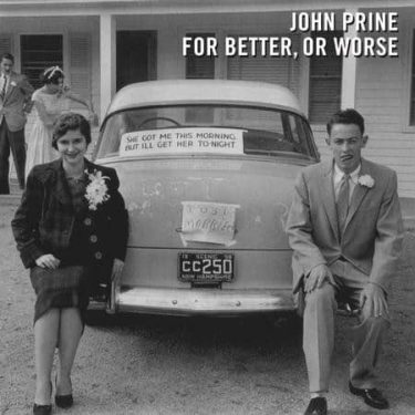 John Prine - For Better, Or Worse  (+ Download Code)
