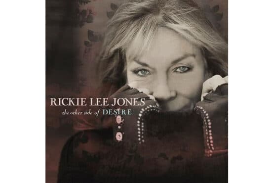 Rickie Lee Jones - The Other Side Of Desire  (+ Download Code)