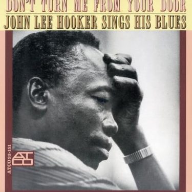 John Lee Hooker - Don't Turn Me From Your Door (Speakers Corner)