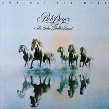 Bob Seger - Against The Wind