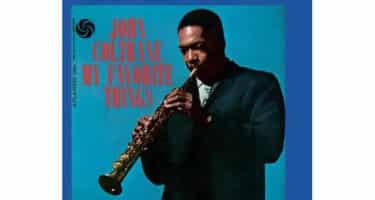 John Coltrane - My Favorite Things (60th Anniversary 2022 Remastered Edition - Stereo Mono) John Coltrane - My Favorite Things (60th Anniversary 2022 Remastered Edition - Stereo Mono)