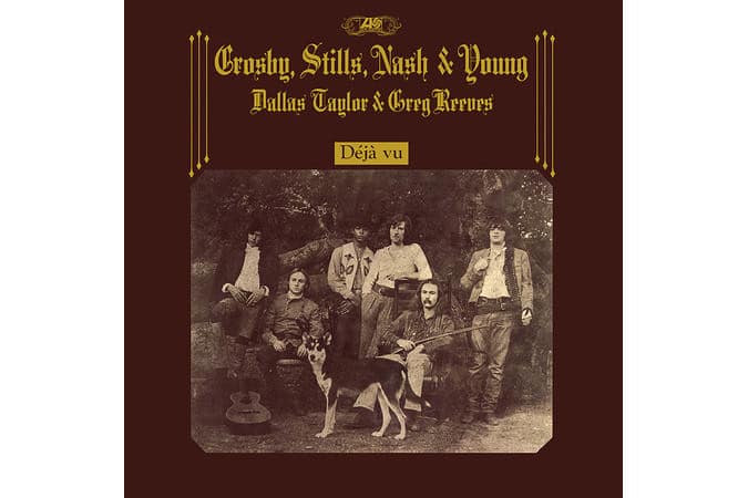Crosby, Stills, Nash and Young - Deja Vu (2021 Remaster) Crosby, Stills, Nash and Young - Deja Vu (2021 Remaster)