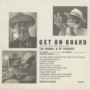 Taj Mahal & Ry Cooder - GET ON BOARD