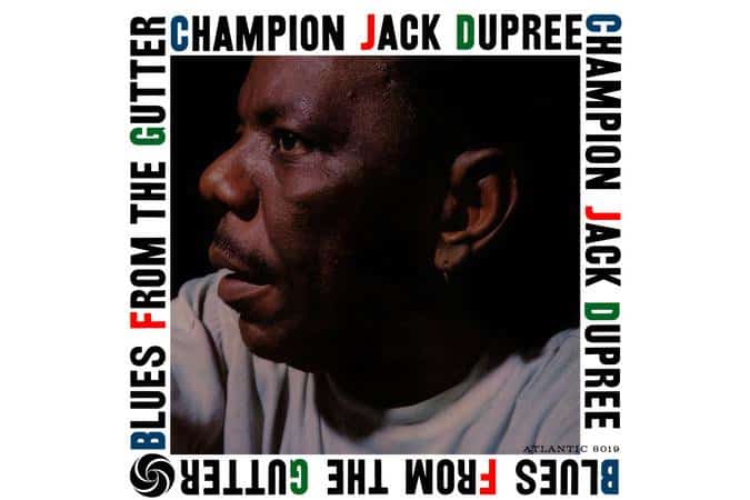 Champion Jack Dupree - Blues From The Gutter