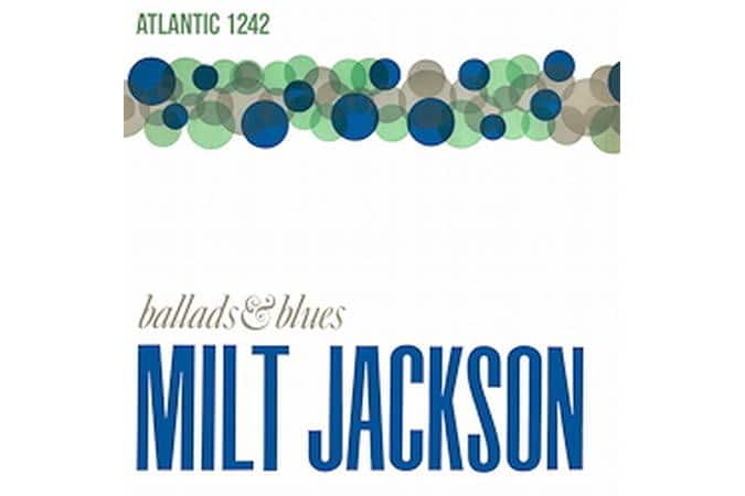 Milt Jackson - Ballads & Blues