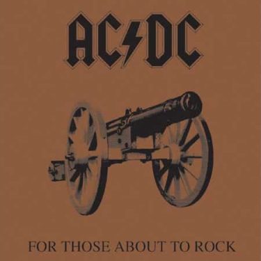 AC/DC - For Those About To Rock We Salute You
