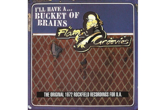 Flamin groovies - I'LL HAVE A BUCKET OF BRAINS VINYL Flamin groovies - I'LL HAVE A BUCKET OF BRAINS VINYL