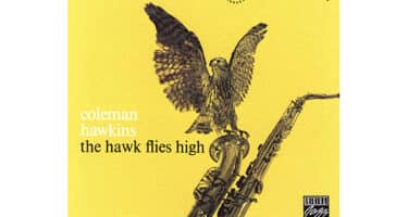 Coleman Hawkins - The Hawk Flies High