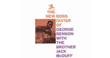 George Benson & The Brother Jack McDuff Quartet - The New Boss Guitar