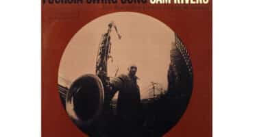 Sam Rivers - Fuchsia Swing Swing (Blue Note Classic Vinyl Series)