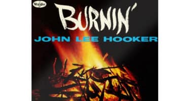 John Lee Hooker - Burnin'  (60th Anniversary Remastered Edition)