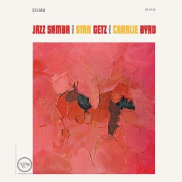 Stan Getz and Charlie Byrd - Jazz Samba (Acoustic Sounds Series)