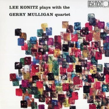 Lee Konitz & Gerry Mulligan - Lee Konitz Plays With The Gerry Mulligan Quartet (Blue Note Tone Poet)