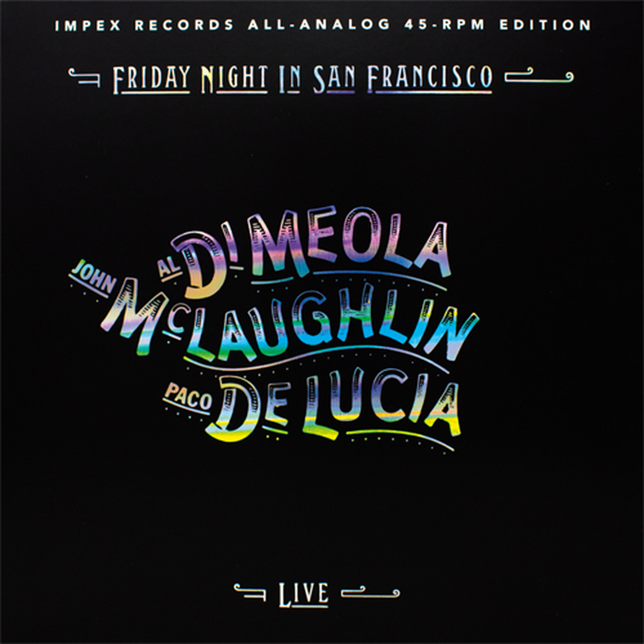 Al Di Meola, John McLaughlin & Paco DeLucia - Friday Night In San Francisco