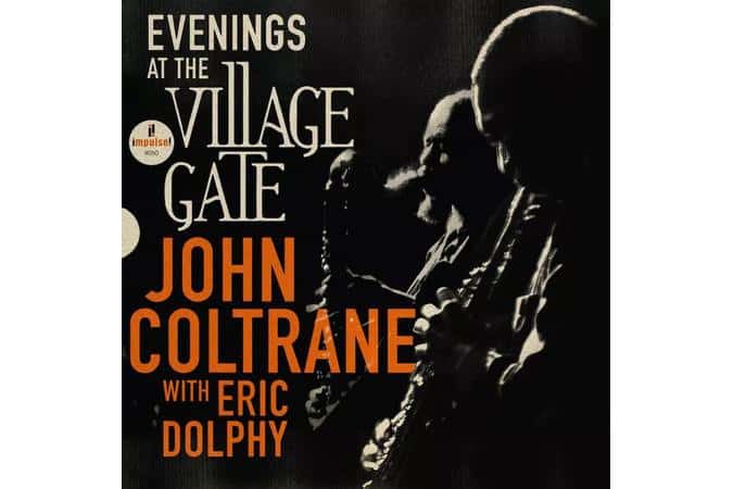John Coltrane - Evenings At The Village Gate John Coltrane With Eric Dolphy