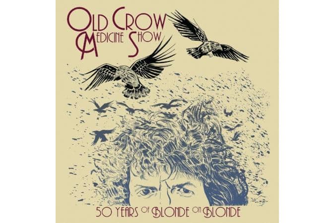 Old Crow Medicine Show - 50 Years Of Blonde On Blonde (Live) (+ Download Code)