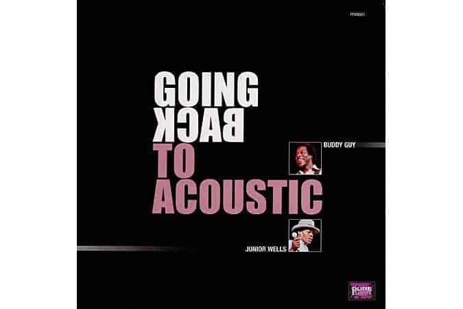 Buddy Guy & Junior Wells - Going Back to Acoustic