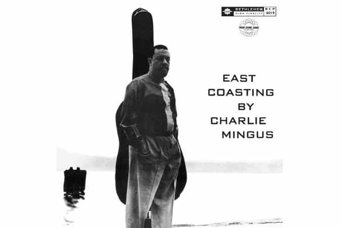 Charles Mingus - East Coasting (Mono)