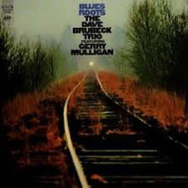 Dave Brubeck Trio and Gerry Mulligan - Blues Roots (Pure Pleasure)