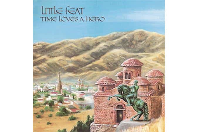 Little Feat - Time Loves A Hero