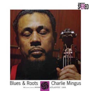 Charles Mingus - Blues & Roots (Analogue Productions)