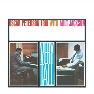 Oscar Peterson Trio with Milt Jackson - Very Tall (Acoustic Sounds Series)