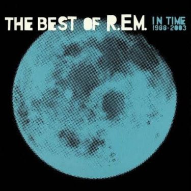 R.E.M. - In Time: The Best Of R.E.M.1988-2003