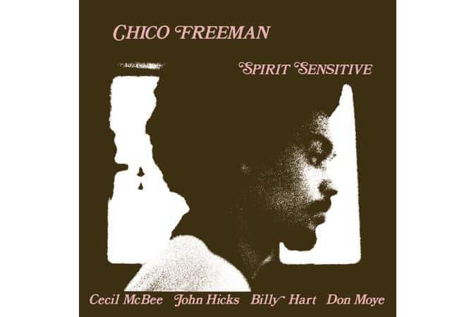 Chico Freeman - Spirit Sensitive