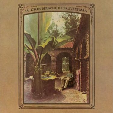 Jackson Browne - For Everyman  (Remastered)