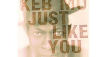 Keb´Mo - Just like You